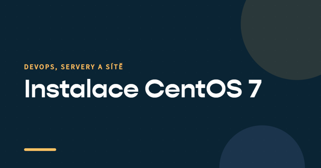Instalace Centos 7
